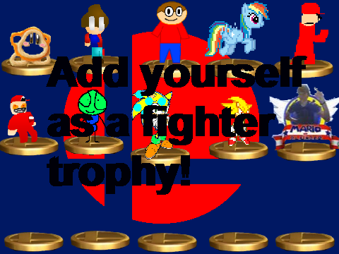Add yourself as a fighter trophy!! remix