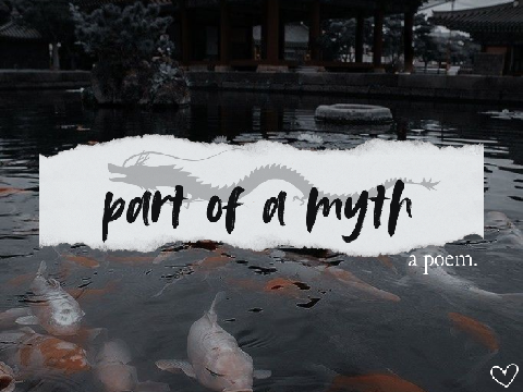 part of a myth | a poem