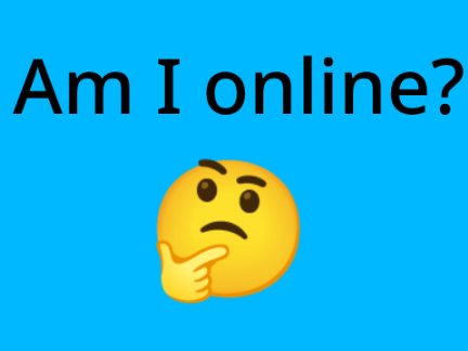 Am I online?