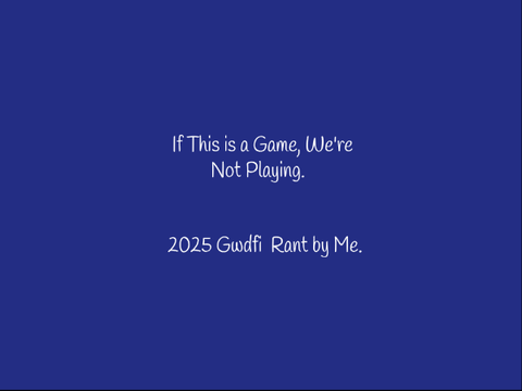 If This is a Game, We Aren't Playing.
