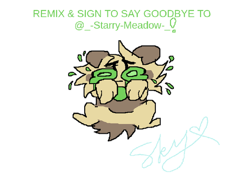 Good-bye my friend @_-Starry-Meadow-_ remix