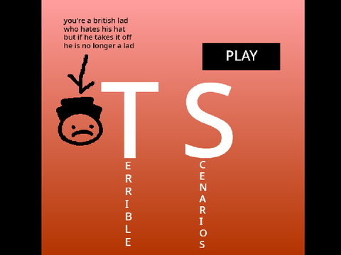 terrible scenarios