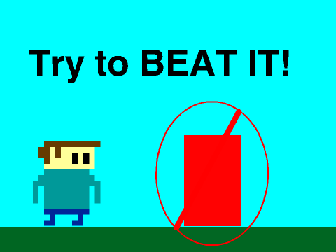 Try to BEAT IT!