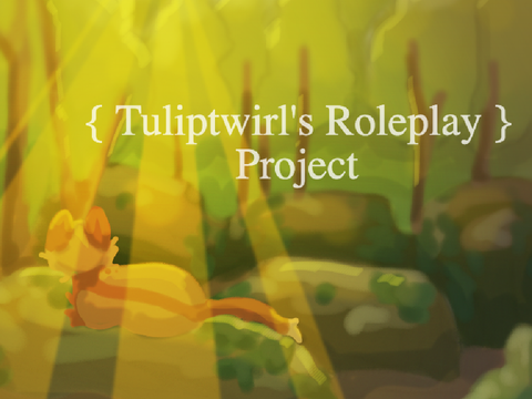 ✦ Tuliptwirl's Roleplay Project !! ✦