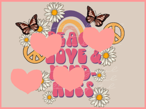 Love, Peace, and Kindness are best