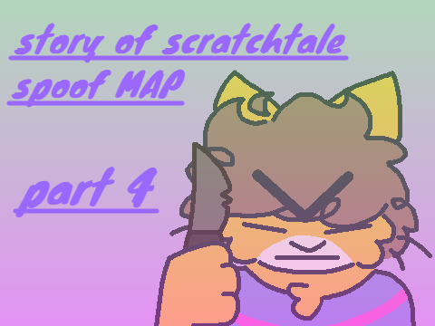 story of scratchtale map || pt 4