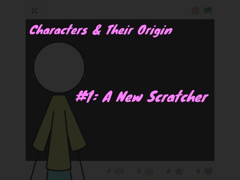 A New Scratcher / Characters & Their Origin Ep.1