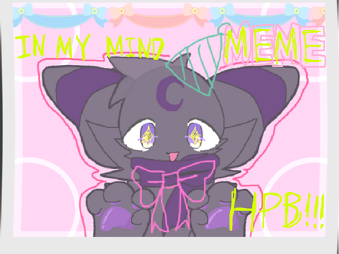 HPB!!! ❆ IN MY MIND  ❆ MEME ❆