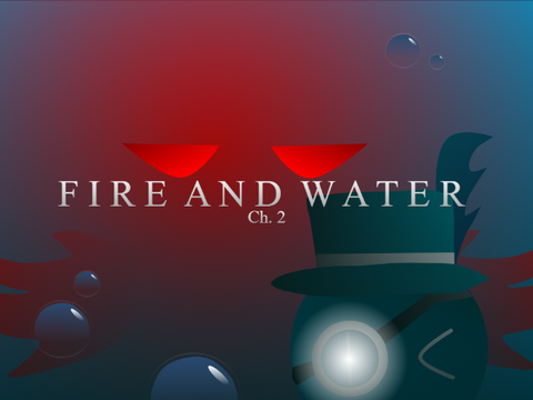Chapter 2 - Fire and Water