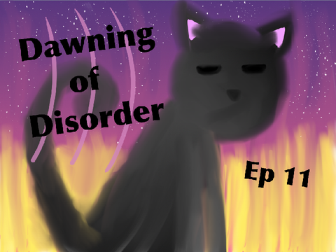 Dawning of Disorder Ep 11 TN
