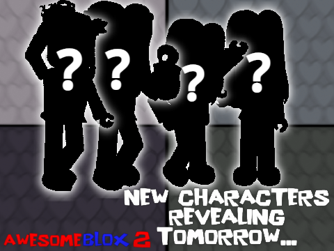 New Characters being Revealed Tomorrow! - Awesomeblox 2