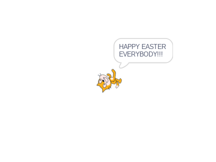 HAPPY EASTER EVERYBODY!!!