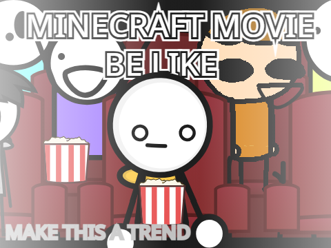 The Minecraft MOVIE - MAKE THIS A TREND