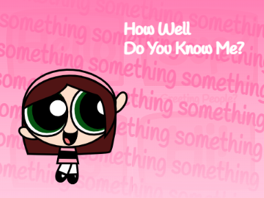 How Well Do You Know Me?