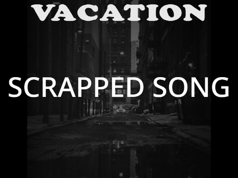 Scrapped VACATION song snippet