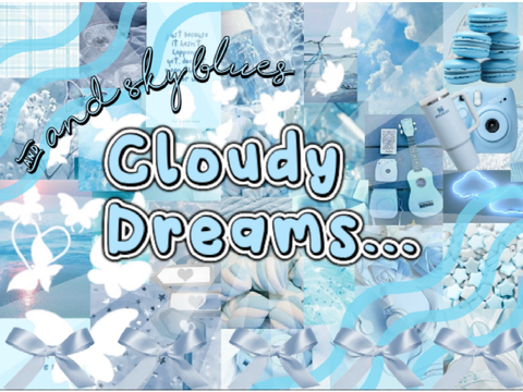 cloudy dreams...