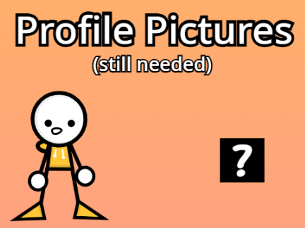 Profile Pictures (Needed)