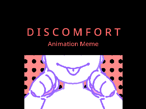 Discomfort || Template