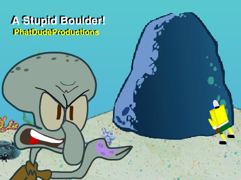 A Stupid Boulder!