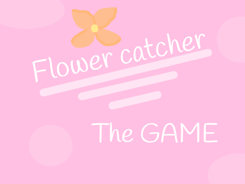 Flower catcher