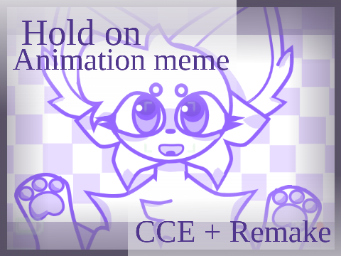 Hold on ..! ☆~ // Remake + CCE :3 !! //