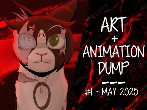 ᘛ⁐̤ᕐᐷ - ART + ANIMATION DUMP - ᘛ⁐̤ᕐᐷ #1 - May 2025
