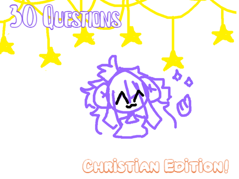 30 Christian Questions!