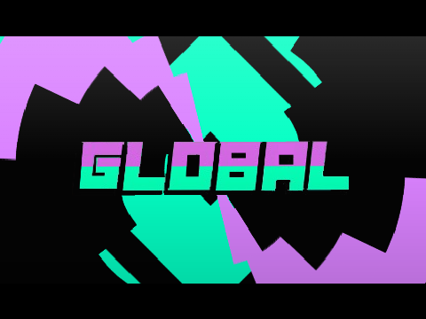 Intro for Global-Games | -VxlkFX-