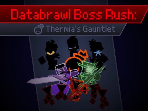 Databrawl Boss Rush: Thermia's Gauntlet