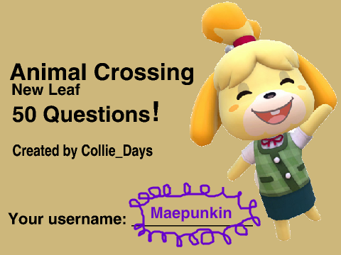 Animal Crossing 50 Questions~ maepunkin Answers