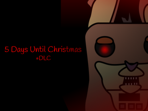 5 Days Until Christmas +DLC