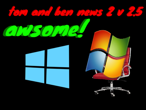 Talking Tom And Windows 10 And 7 News