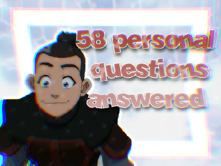Fifty-eight Questions about me!