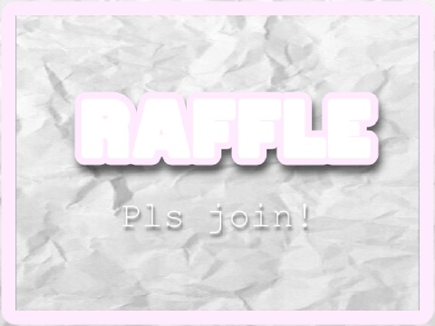 ⸙ raffle┊(CLOSED DUE TO LEAVING)