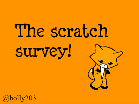 The scratch survey!  @holly203 remix