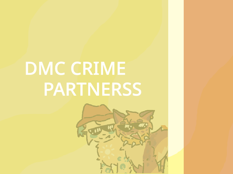 Partners in crime DMC entry :D