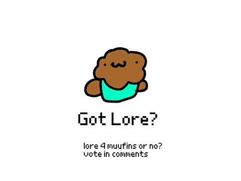 Got Lore? [ CLOSED ]