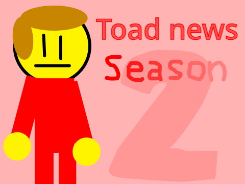 [5/27/26] Toad News Season 2
