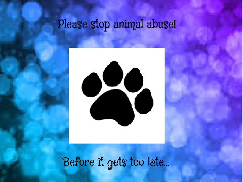 Stop animal abuse!