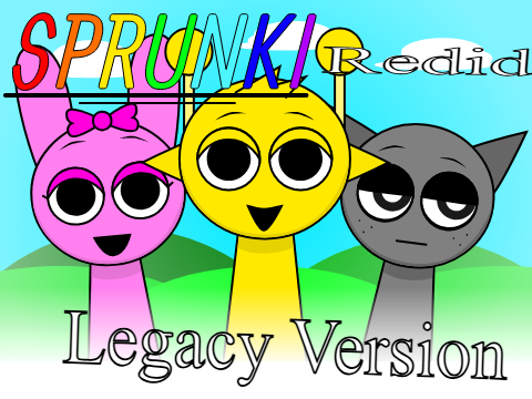 Sprunki + (Redid) LEGACY VERSION