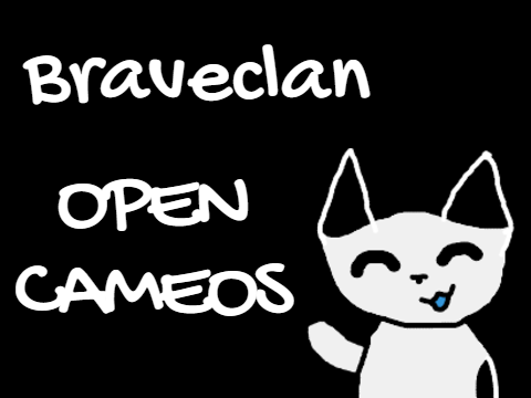 Braveclan - OPEN CAMEOS