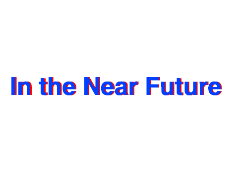 In the Near Future