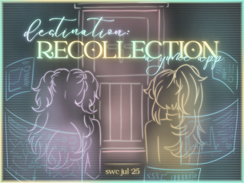 destination: RECOLLECTION ⟳ Yume’s SWC leader app - Jul ‘25