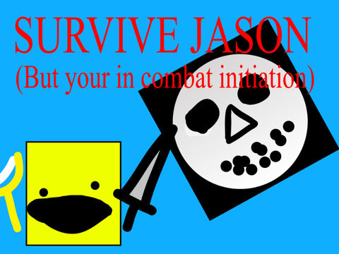 SURVIVE ROBLOX JASON (except your in combat initiation)