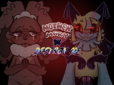 Mother Mary x Destroy Me | Meme (Dandy's World)