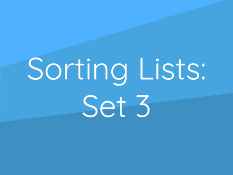 Sorting Lists: Set 3