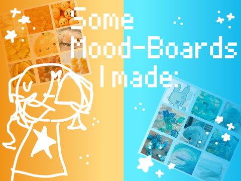 Some Mood-Boards I made: