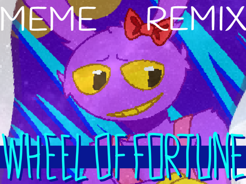 ★-{ WHEEL OF FORTUNE MEME? }-★ remix