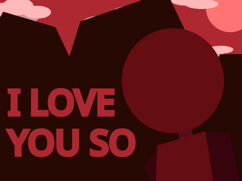 I love you so