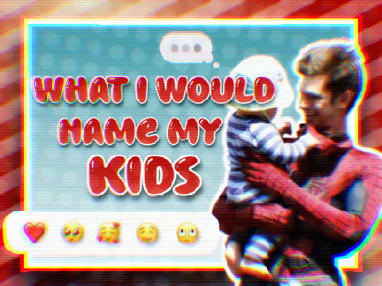 What I would name my kids